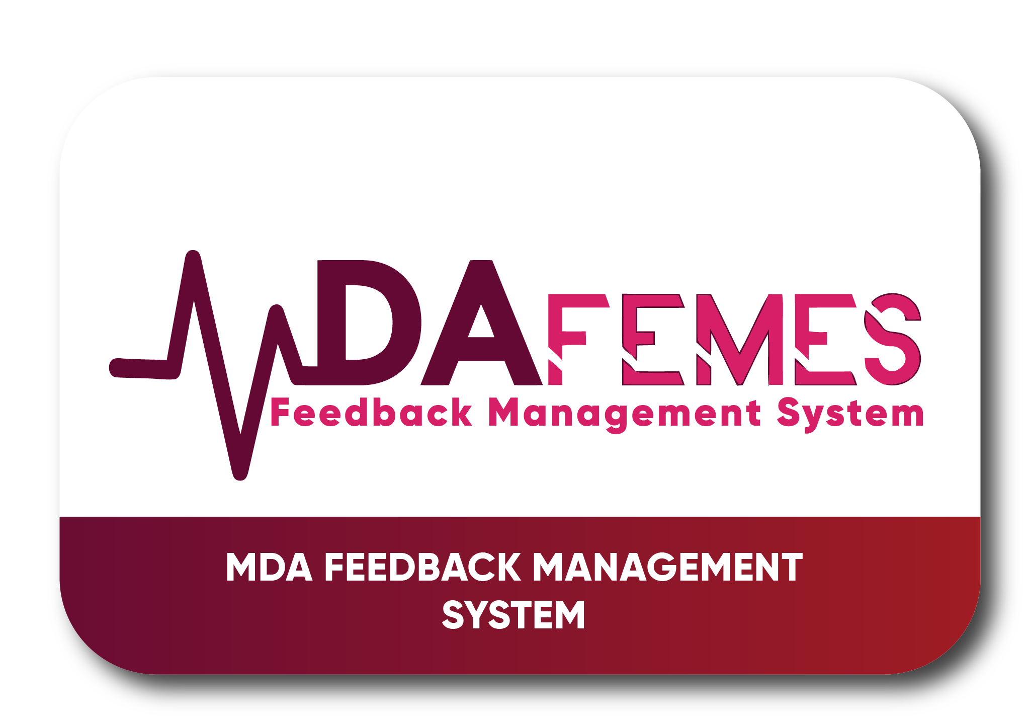 MDA Feedback Management System (FEMES)
